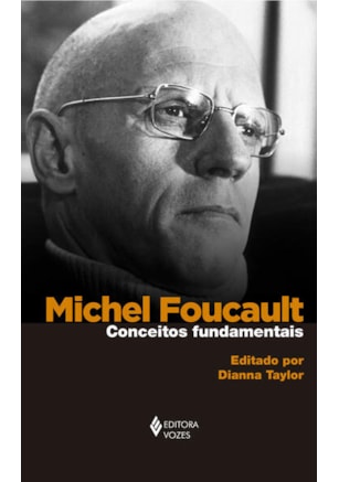 MICHEL FOUCAULT: CONCEITOS FUNDAMENTAIS