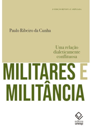 MILITARES E MILITÂNCIA - 2ª EDIÇÃO