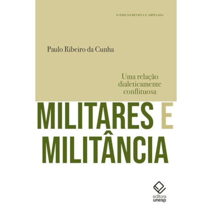MILITARES E MILITÂNCIA - 2ª EDIÇÃO