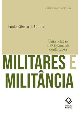 MILITARES E MILITÂNCIA - 2ª EDIÇÃO