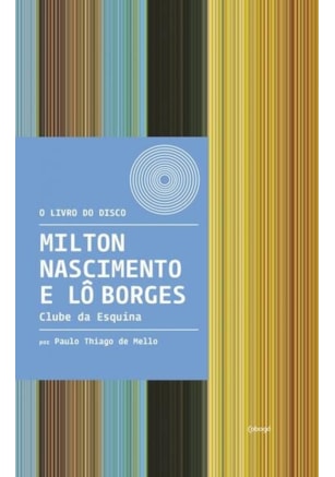 MILTON NASCIMENTO E LÔ BORGES - CLUBE DA ESQUINA