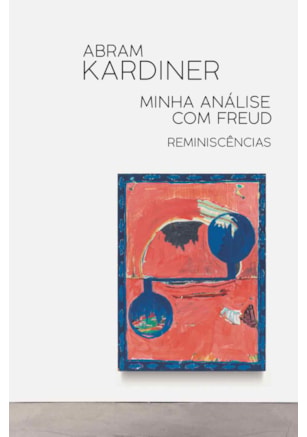 MINHA ANÁLISE COM FREUD