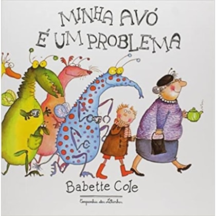 MINHA AVÓ É UM PROBLEMA