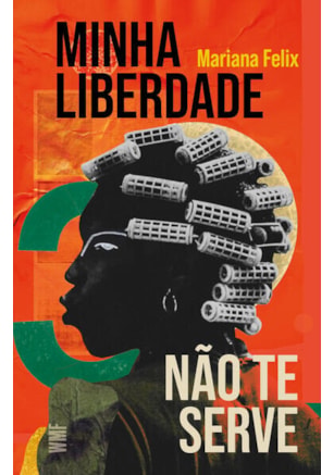 MINHA LIBERDADE NÃO TE SERVE