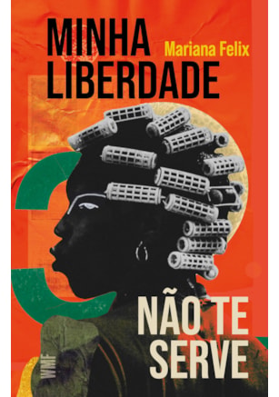 MINHA LIBERDADE NÃO TE SERVE