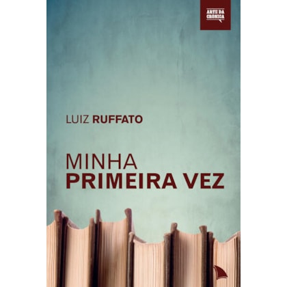 MINHA PRIMEIRA VEZ