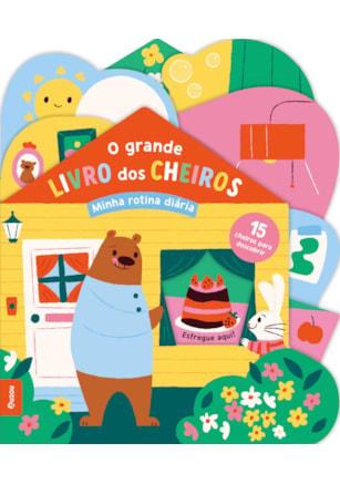 Minha rotina diária - O grande livro dos cheiros