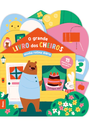 Minha rotina diária - O grande livro dos cheiros