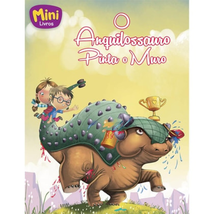 MINI - DINOSSAUROS: ANQUILOSSAURO PINTA O...