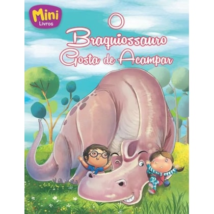 MINI - DINOSSAUROS: BRAQUIOSSAURO GOSTA DE...