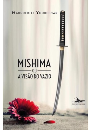 MISHIMA OU A VISÃO DO VAZIO