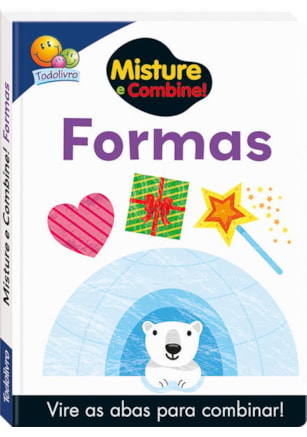 MISTURE E COMBINE! FORMAS