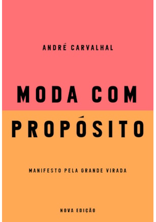 MODA COM PROPÓSITO (NOVA EDIÇÃO)