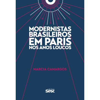 MODERNISTAS BRASILEIROS EM PARIS NOS ANOS LOUCOS