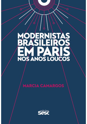 MODERNISTAS BRASILEIROS EM PARIS NOS ANOS LOUCOS