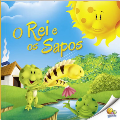 MORAL DA HISTÓRIA: O REI E OS SAPOS (NÍVEL 2 / PARADIDÁTICOS TODOLIVRO)