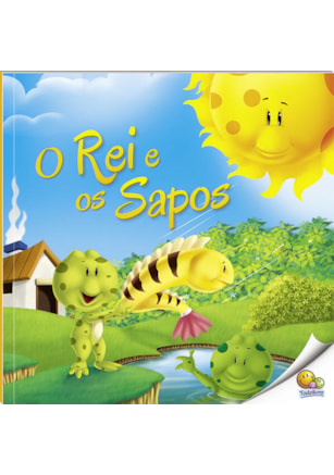MORAL DA HISTÓRIA: O REI E OS SAPOS (NÍVEL 2 / PARADIDÁTICOS TODOLIVRO)