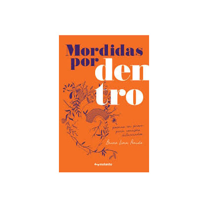 Mordidas por dentro - Poemas em prosa para corações dilacerados