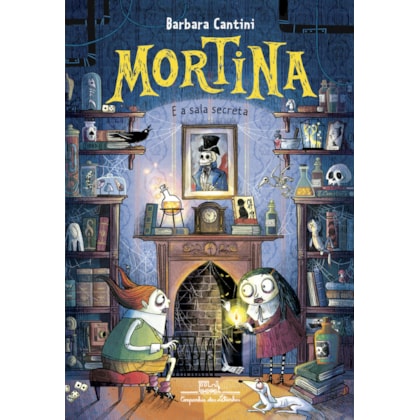 MORTINA E A SALA SECRETA