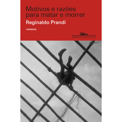 MOTIVOS E RAZÕES PARA MATAR E MORRER