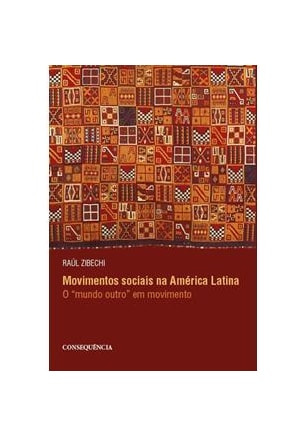 Movimentos Sociais na América Latina - O "mundo outro" em Movimento