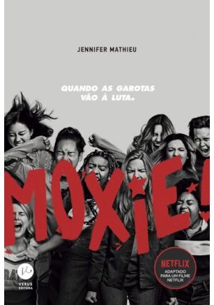MOXIE: QUANDO AS GAROTAS VÃO À LUTA