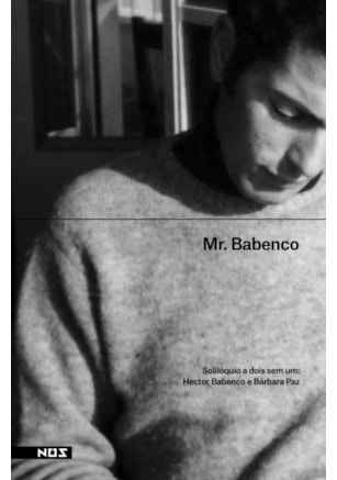 MR. BABENCO, SOLILÓQUIO DE DOIS SEM UM