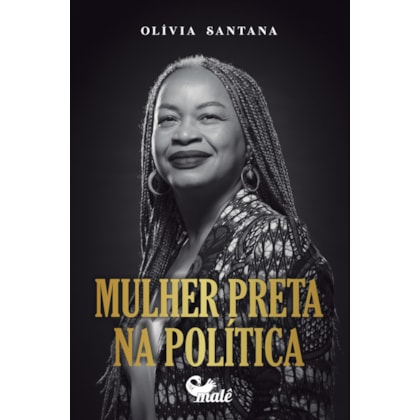 MULHER PRETA NA POLÍTICA