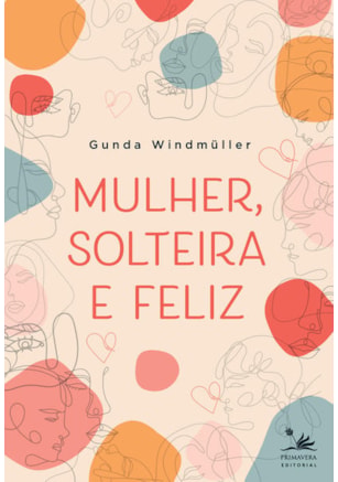 MULHER, SOLTEIRA E FELIZ