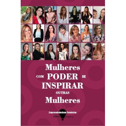 Mulheres com poder de inspirar outras mulheres