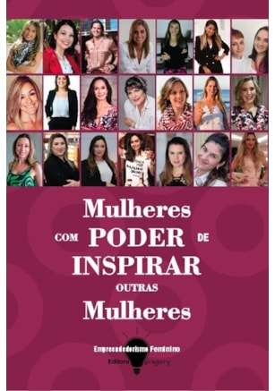 Mulheres com poder de inspirar outras mulheres