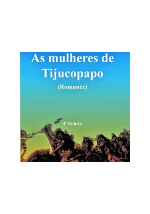 Mulheres de Tijucopapo, As