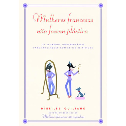 MULHERES FRANCESAS NÃO FAZEM PLÁSTICA