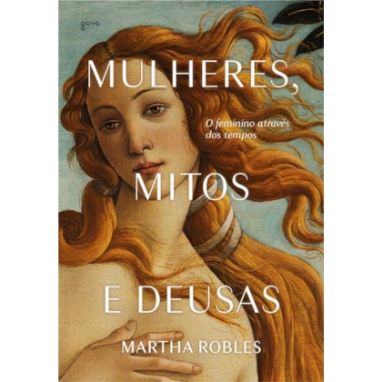 MULHERES, MITOS E DEUSAS