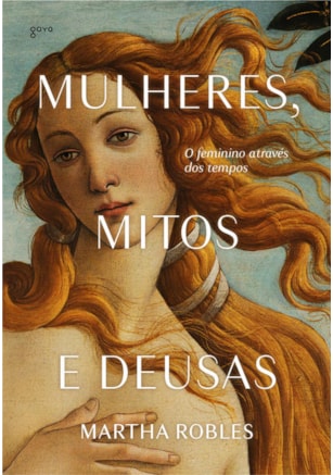 MULHERES, MITOS E DEUSAS