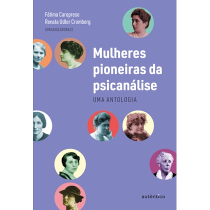 MULHERES PIONEIRAS DA PSICANÁLISE