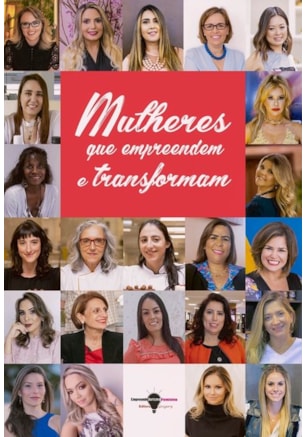 Mulheres que empreendem e transformam
