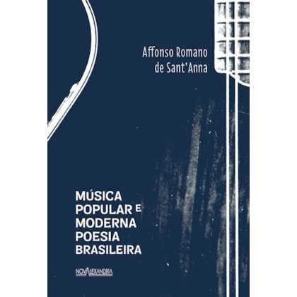 MÚSICA POPULAR E MODERNA POESIA BRASILEIRA