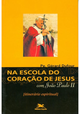 NA ESCOLA DO CORAÇÃO DE JESUS COM JOÃO PAULO II