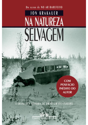 NA NATUREZA SELVAGEM (NOVA EDIÇÃO COM POSFÁCIO INÉDITO DO AUTOR)