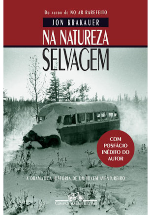 NA NATUREZA SELVAGEM (NOVA EDIÇÃO COM POSFÁCIO INÉDITO DO AUTOR)
