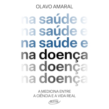 NA SAÚDE E NA DOENÇA