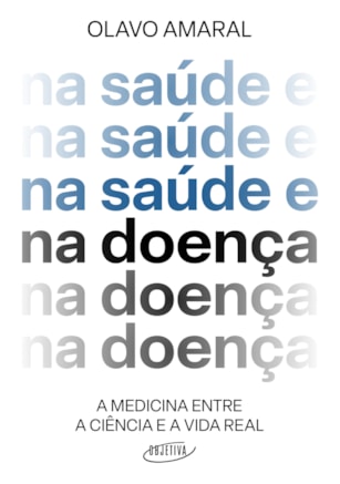 NA SAÚDE E NA DOENÇA