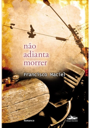 NÃO ADIANTA MORRER