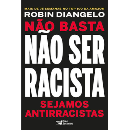 NÃO BASTA NÃO SER RACISTA