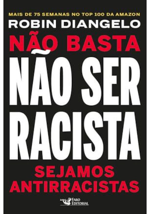NÃO BASTA NÃO SER RACISTA