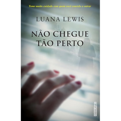 NÃO CHEGUE TÃO PERTO