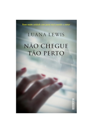 NÃO CHEGUE TÃO PERTO