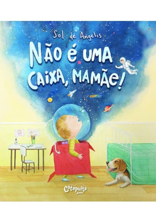 NÃO É UMA CAIXA, MAMÃE!