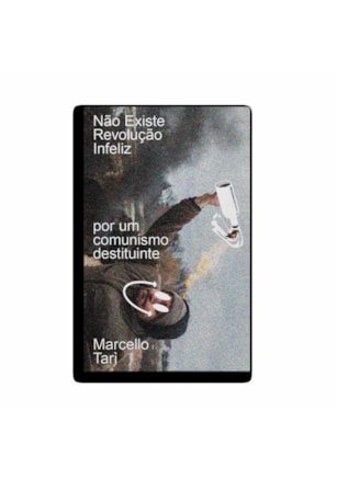 NÃO EXISTE REVOLUÇÃO INFELIZ